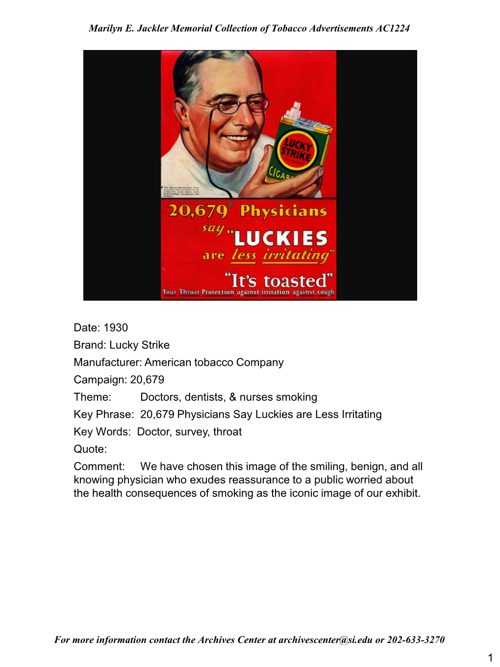 Lucky Strike Manufacturer: American Tobacco Company Campaign