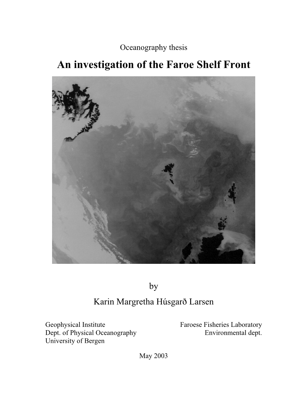 An Investigation of the Faroe Shelf Front