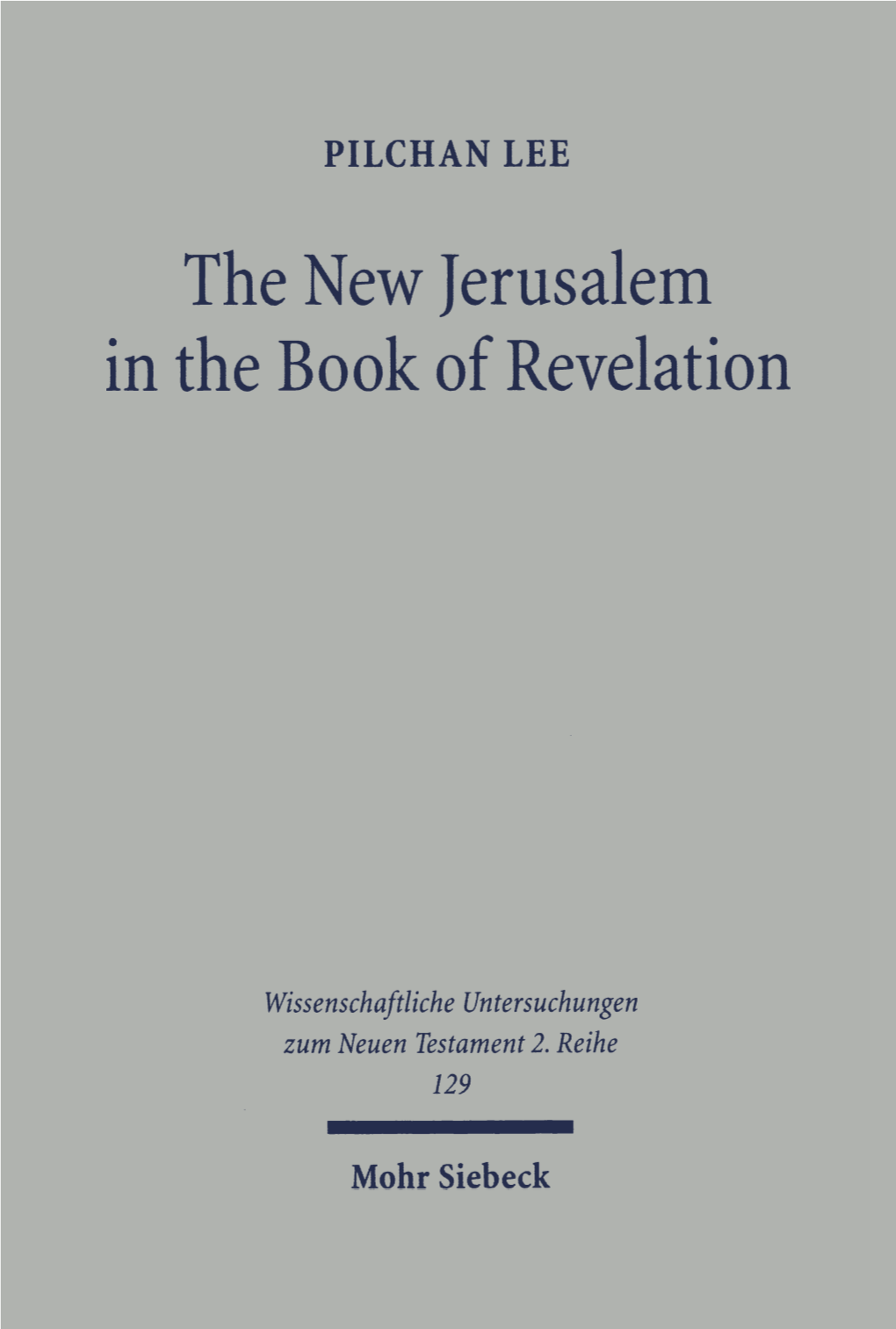 The New Jerusalem in the Book of Revelation. a Study