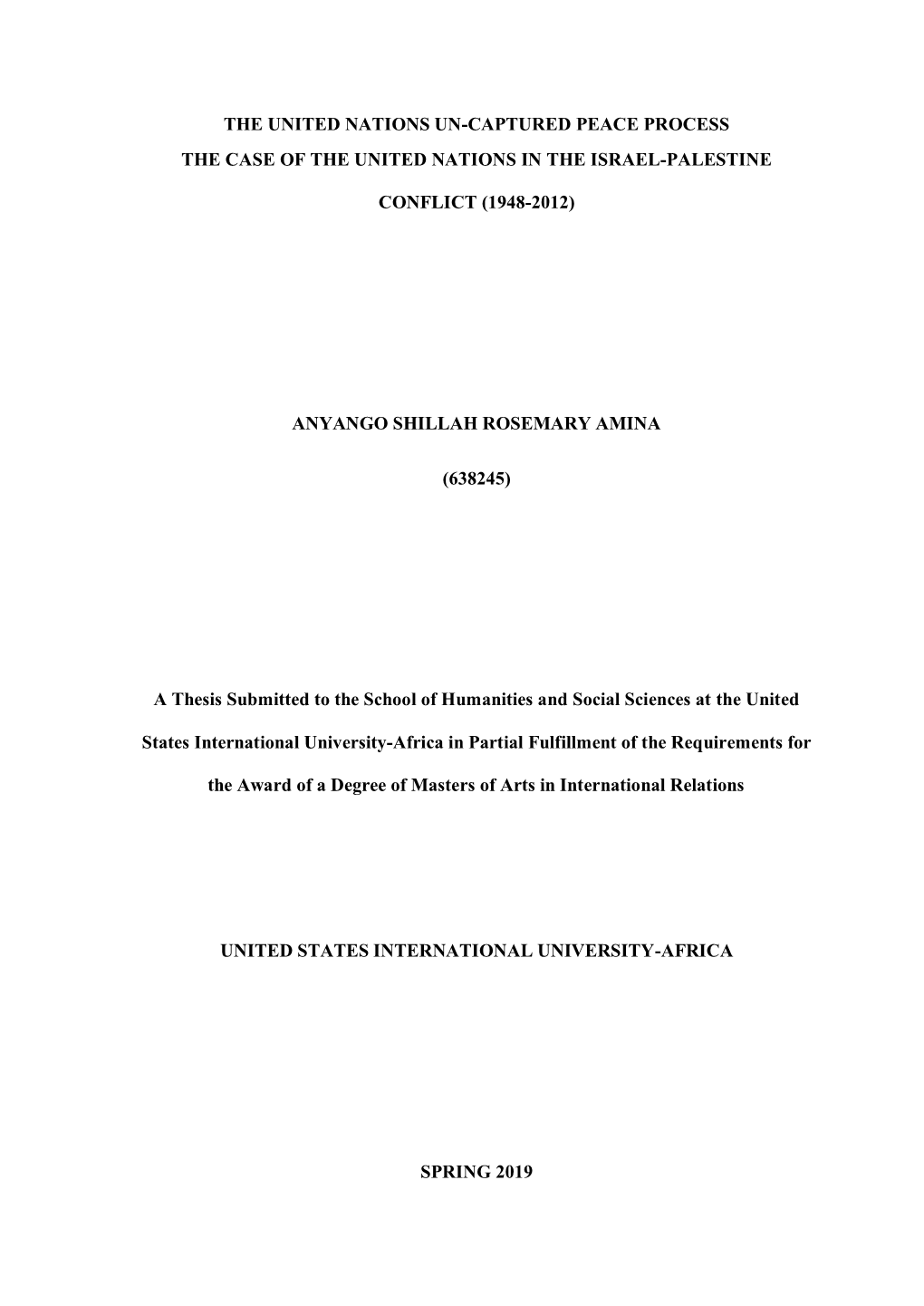 The United Nations Un-Captured Peace Process the Case of the United Nations in the Israel-Palestine