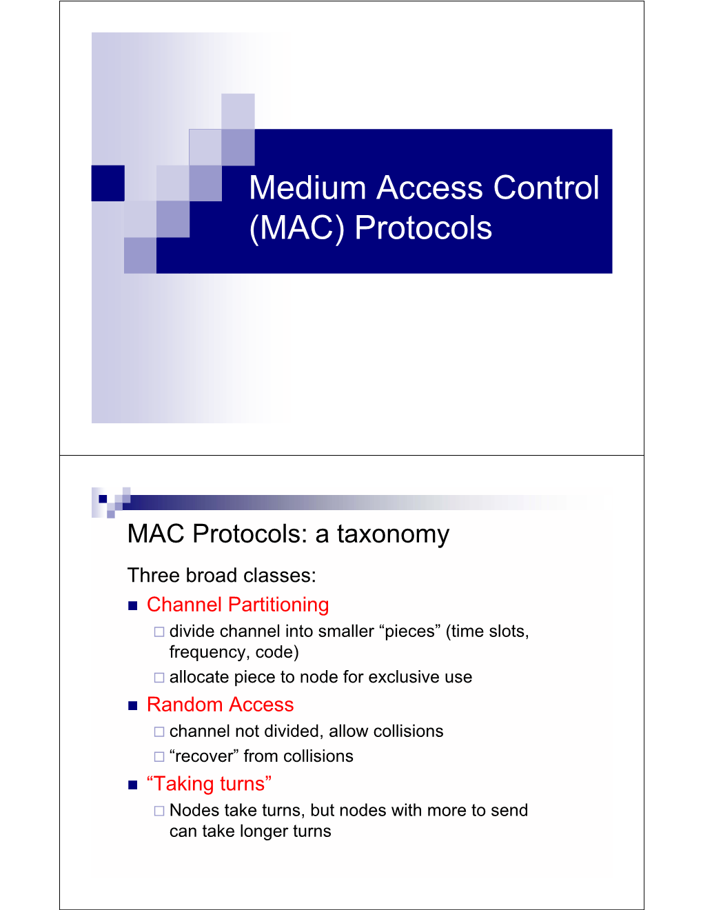 Medium Access Control (MAC) Protocols