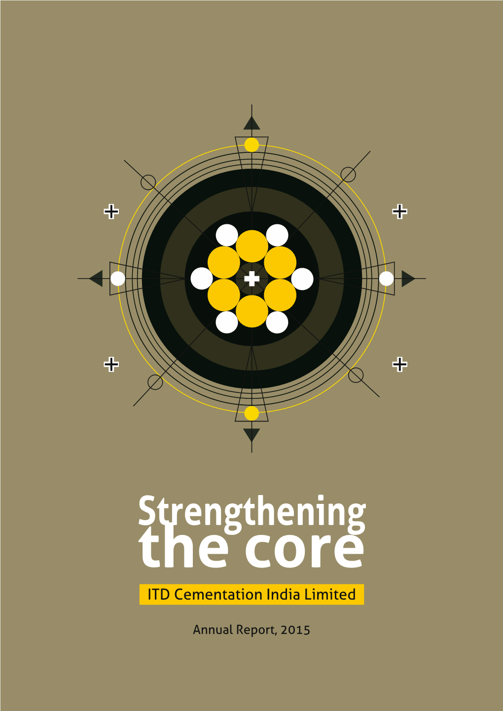 Strengthening the Core ITD Cementation India Limited