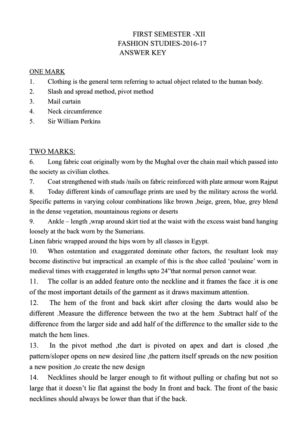 FIRST SEMESTER -XII FASHION STUDIES-2016-17 ANSWER KEY TWO MARKS: 11. the Collar Is an Added Feature Onto the Neckline and It Fr