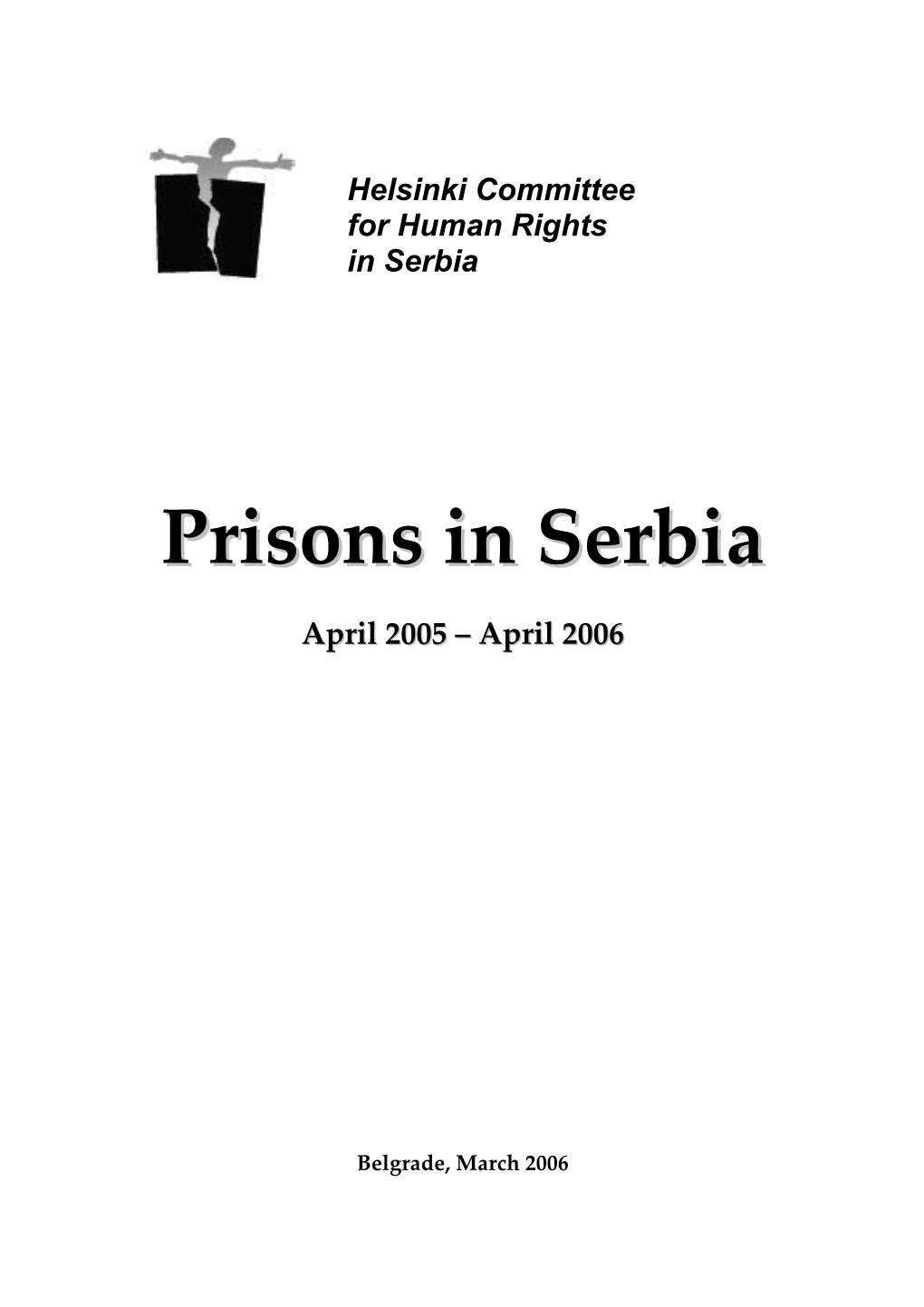 Prisons in Serbia: April 2005 – April 2006