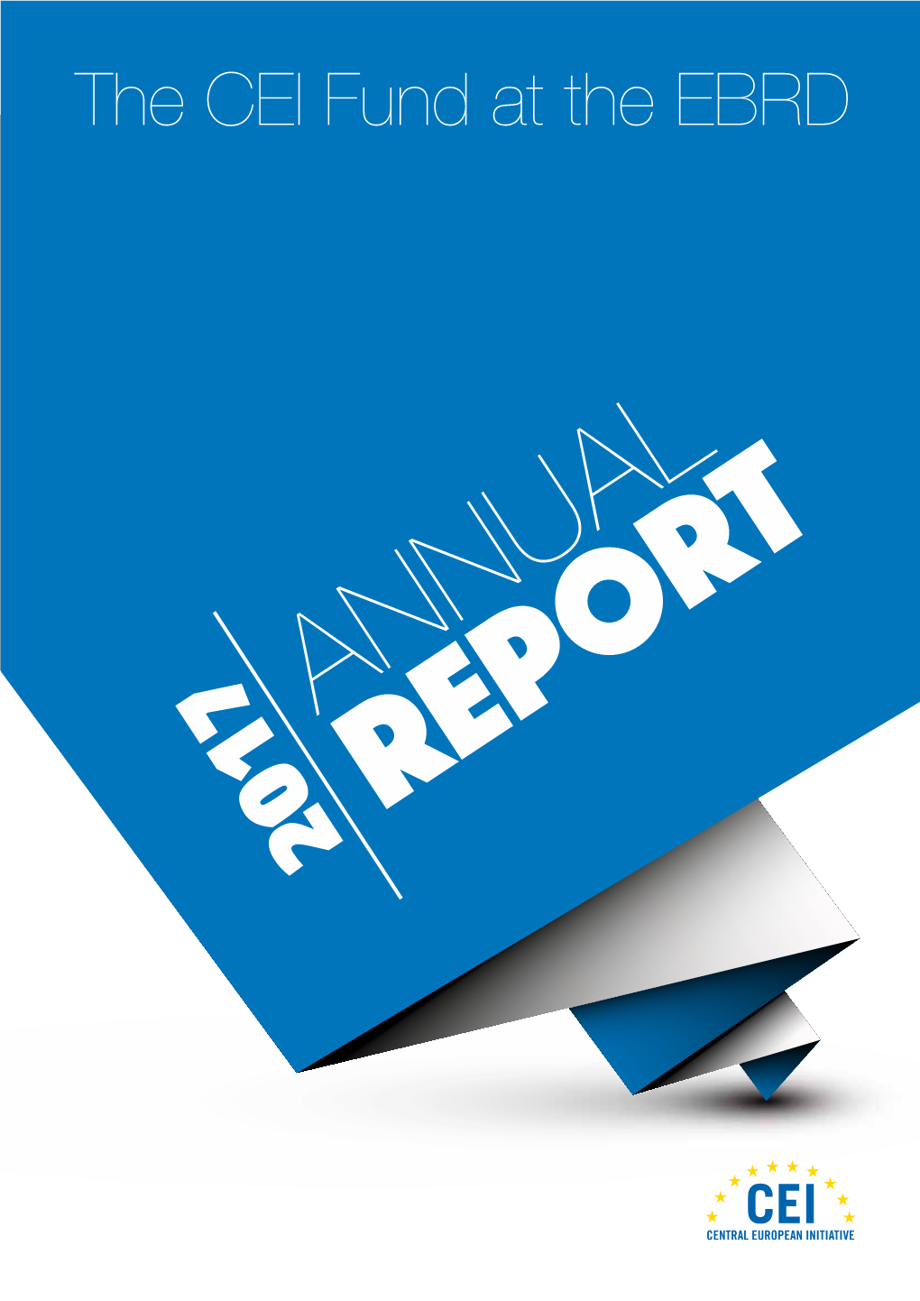 Annual Report 2017 of the CEI Fund at the EBRD