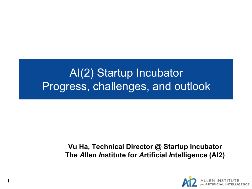 AI(2) Startup Incubator Progress, Challenges, and Outlook