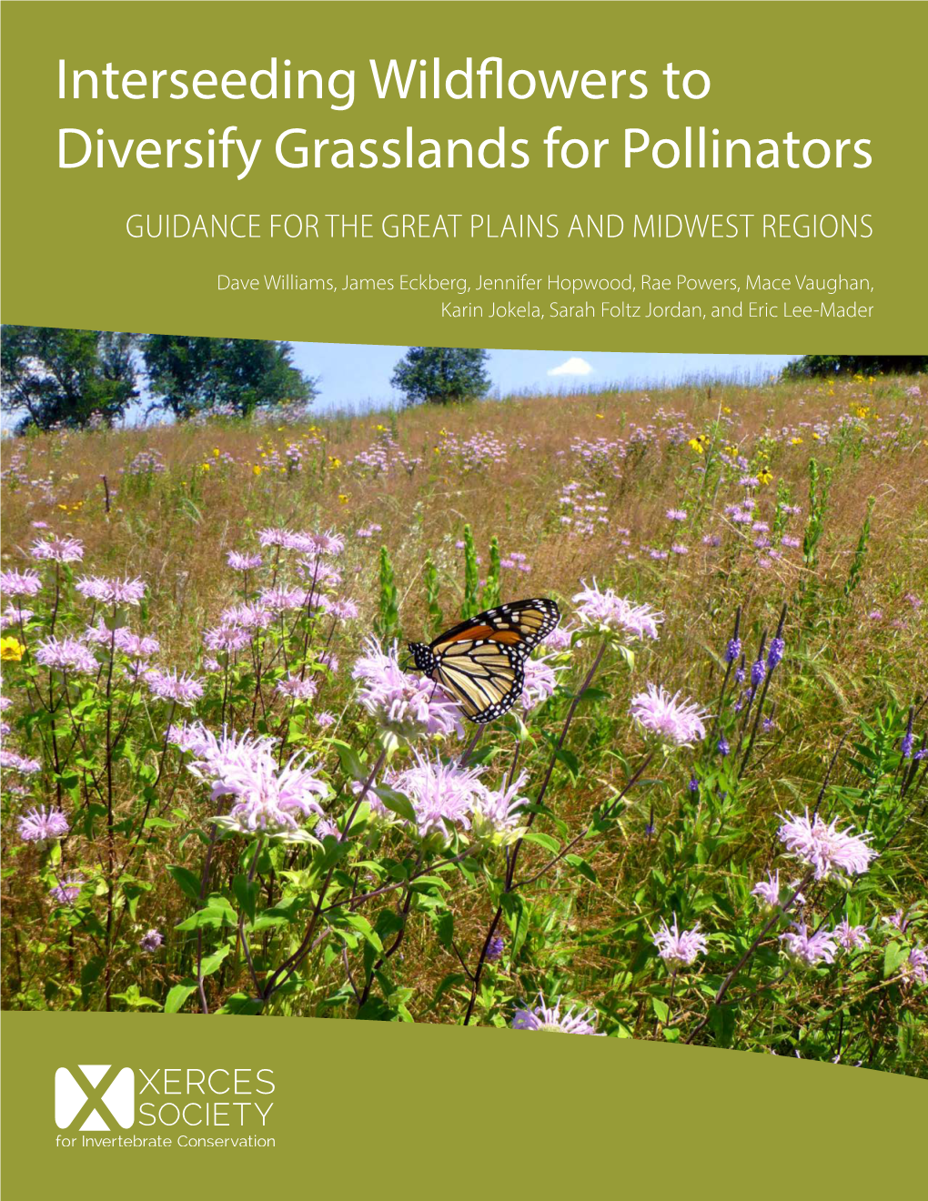 Interseeding Wildflowers to Diversify Grasslands for Pollinators GUIDANCE for the GREAT PLAINS and MIDWEST REGIONS