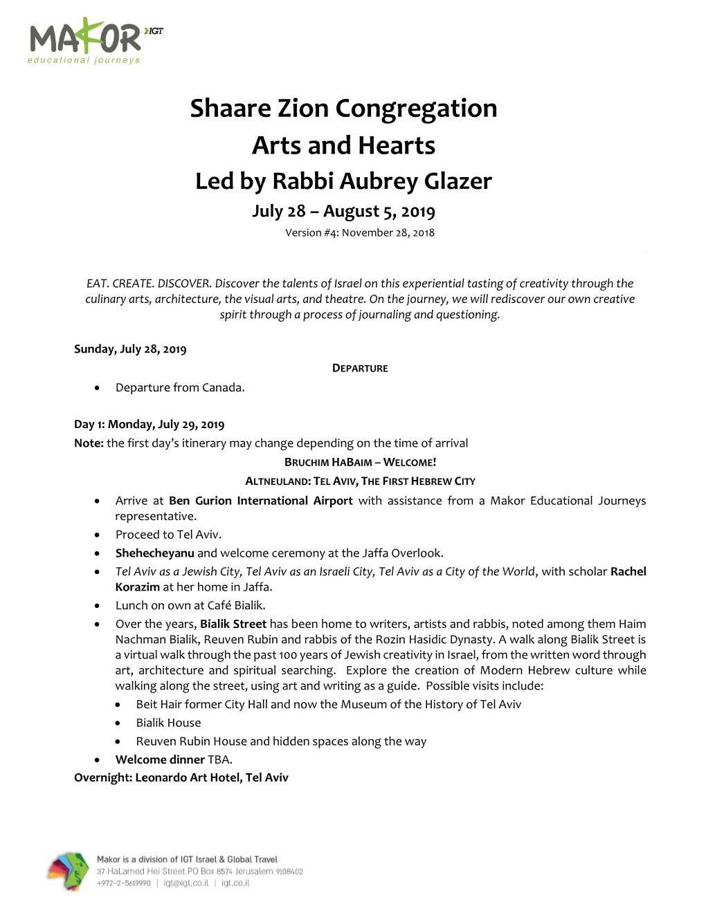 Shaare Zion Congregation Arts and Hearts Led by Rabbi Aubrey Glazer July 28 – August 5, 2019 Version #4: November 28, 2018