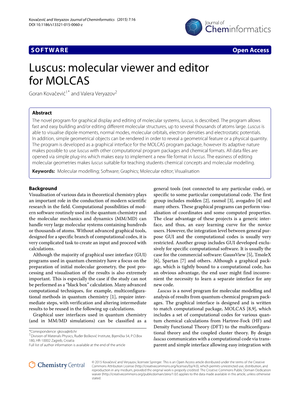 Luscus: Molecular Viewer and Editor for MOLCAS Goran Kovaceviˇ C´1* and Valera Veryazov2