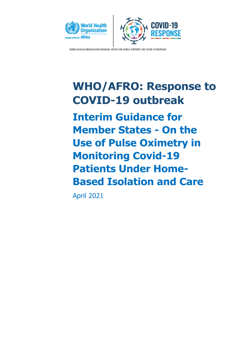 On the Use of Pulse Oximetry in Monitoring Covid-19 Patients Under Home- Based Isolation and Care April 2021