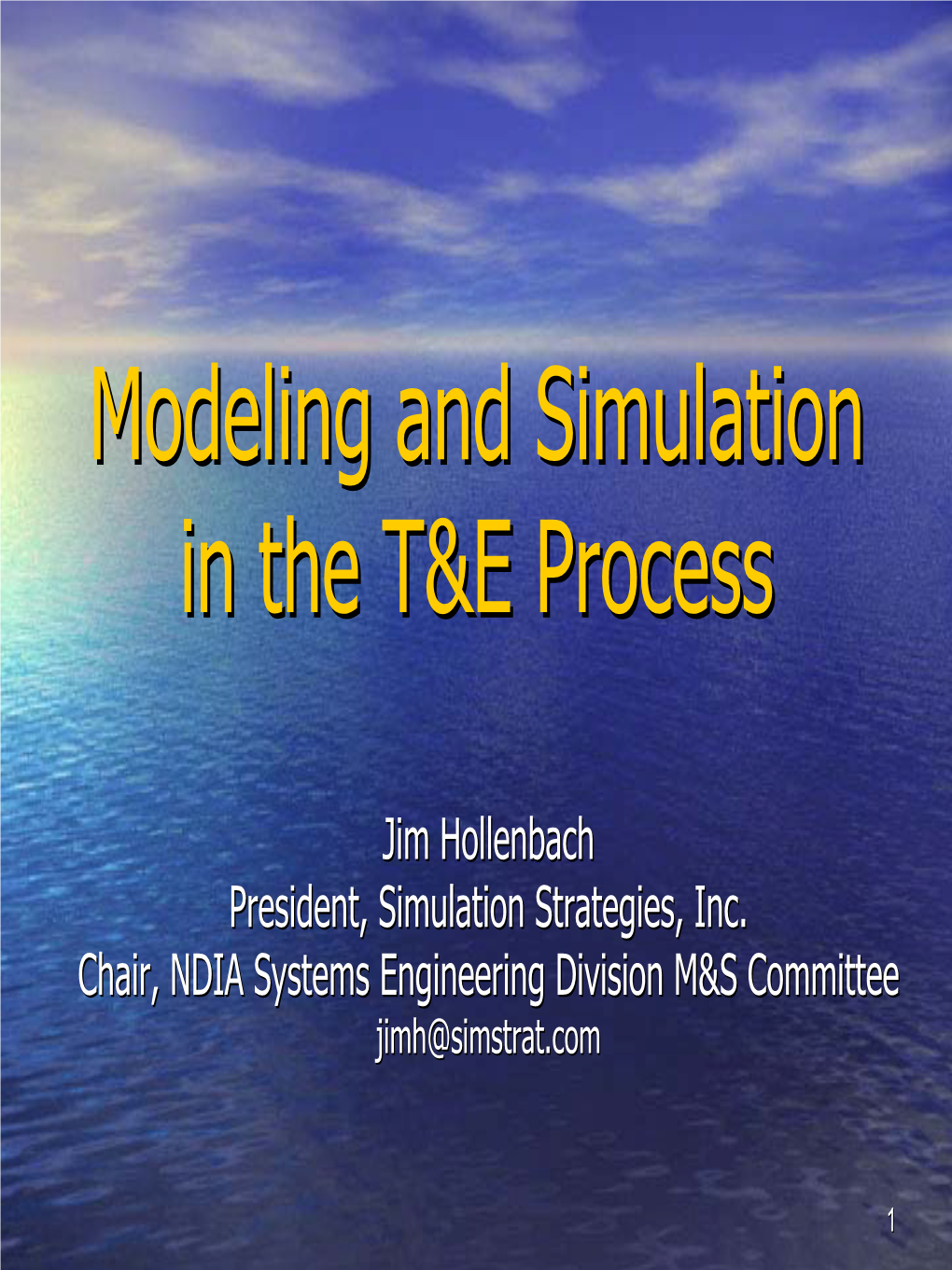 Modeling and Simulation in the T&E Process