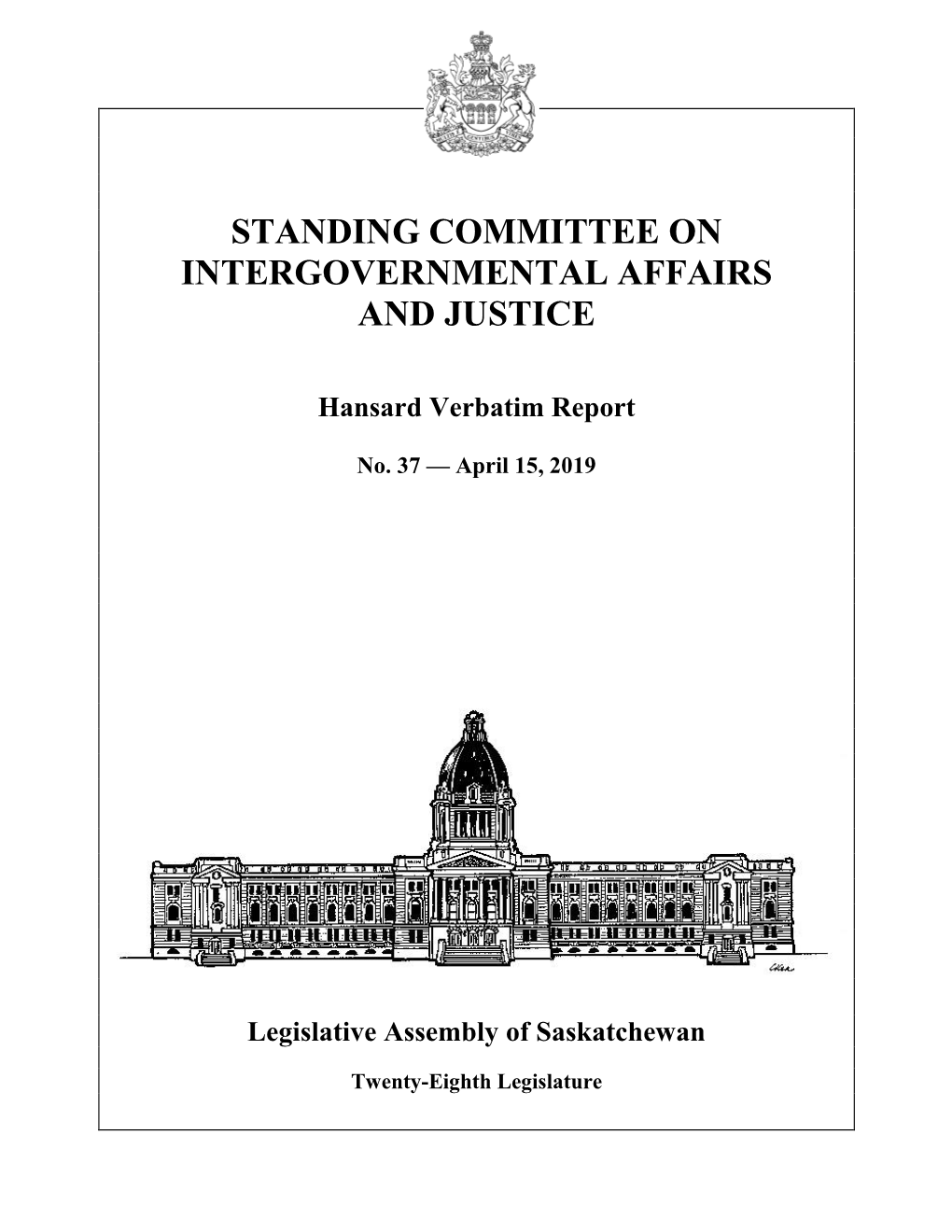 April 15, 2019 Intergovernmental Affairs and Justice Committee 563 Tasked to Do — and That’S to Provide Services for the North