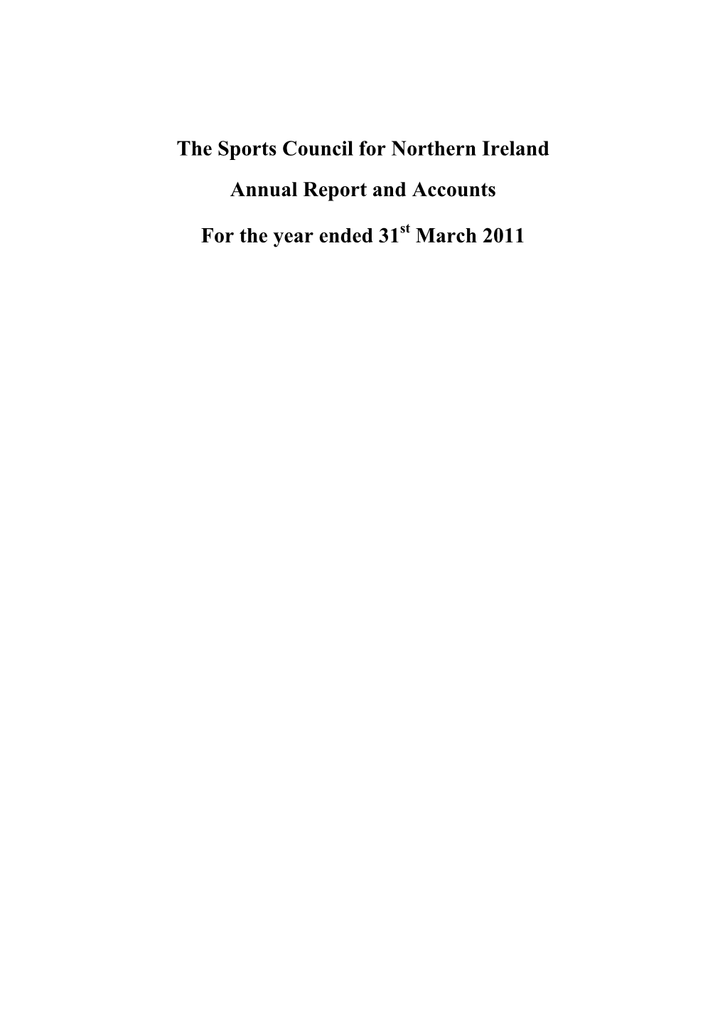 The Sports Council for Northern Ireland Annual Report and Accounts for the Year Ended 31St March 2011