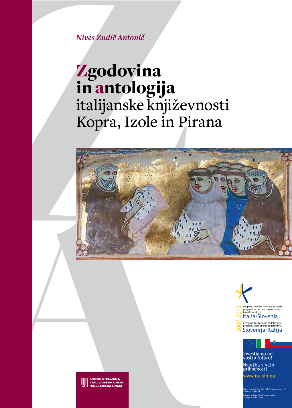 Zgodovina in Antologija Italijanske Književnosti Kopra, Izole in Pirana