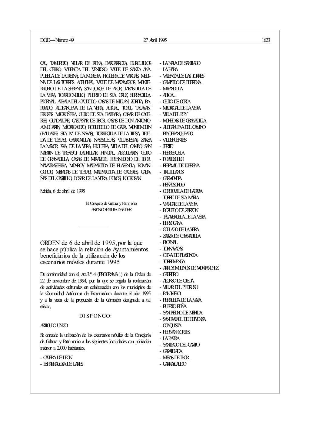 ORDEN De 6 De Abril De 1995, Por La Que Se Hace Pública La Relación De Ayuntamientos Beneficiarios De La Utilización De Los E