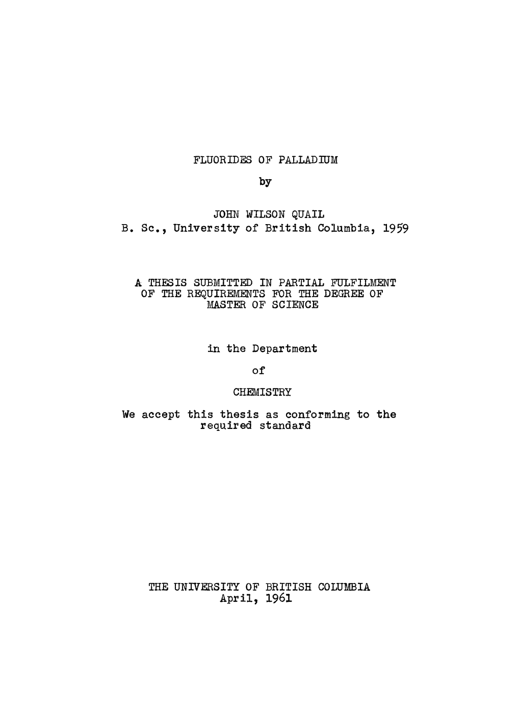 FLUORIDES of PALLADIUM by JOHN WILSON QUAIL B. Sc