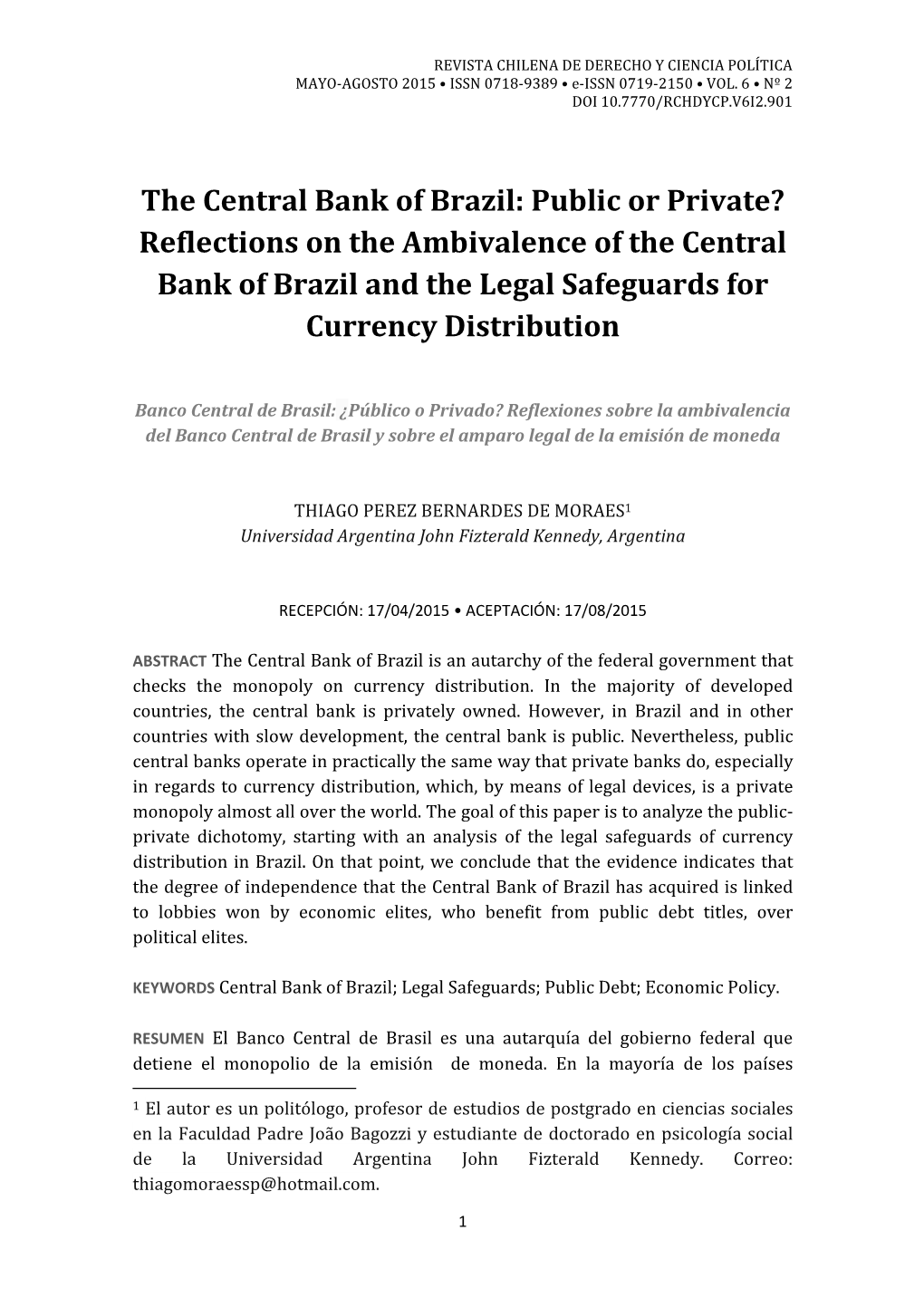 The Central Bank of Brazil: Public Or Private? Reflections on the Ambivalence of the Central Bank of Brazil and the Legal Safeguards for Currency Distribution