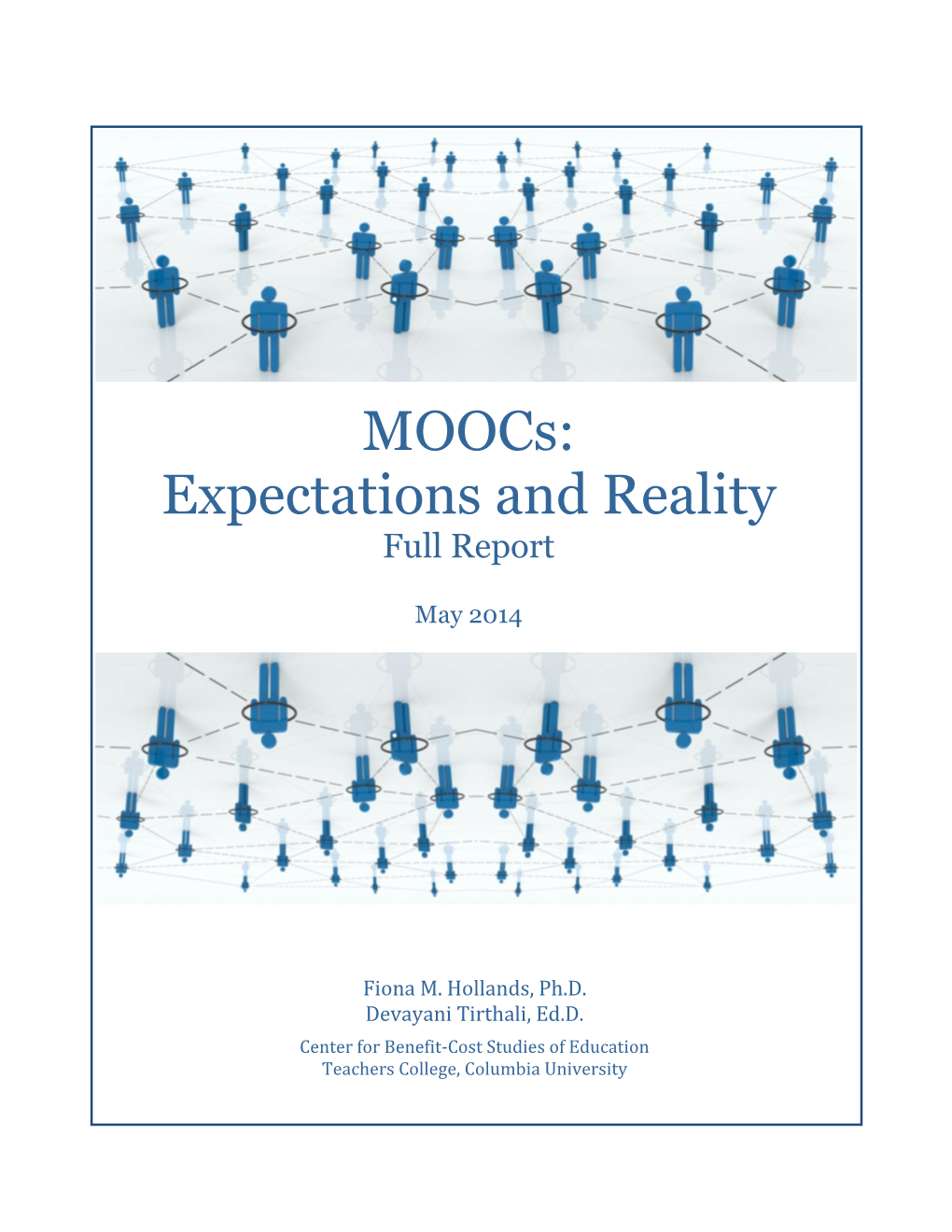 Moocs: Expectations and Reality. Full Report