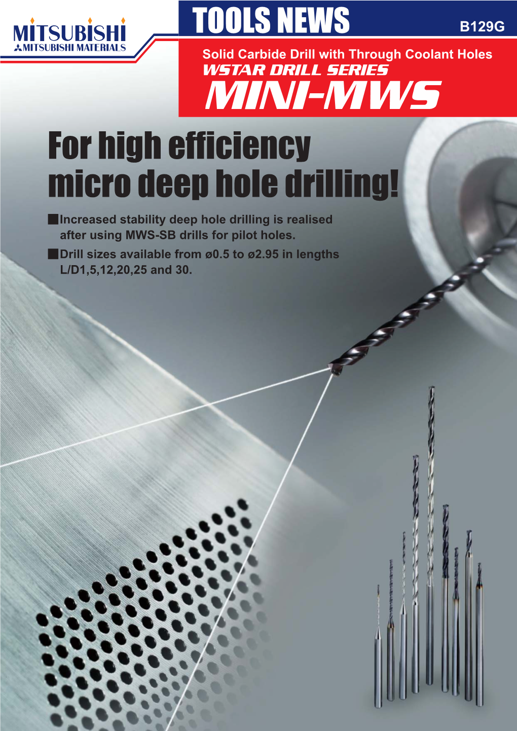 MINI-MWS for High Efficiency Micro Deep Hole Drilling! Yincreased Stability Deep Hole Drilling Is Realised After Using MWS-SB Drills for Pilot Holes
