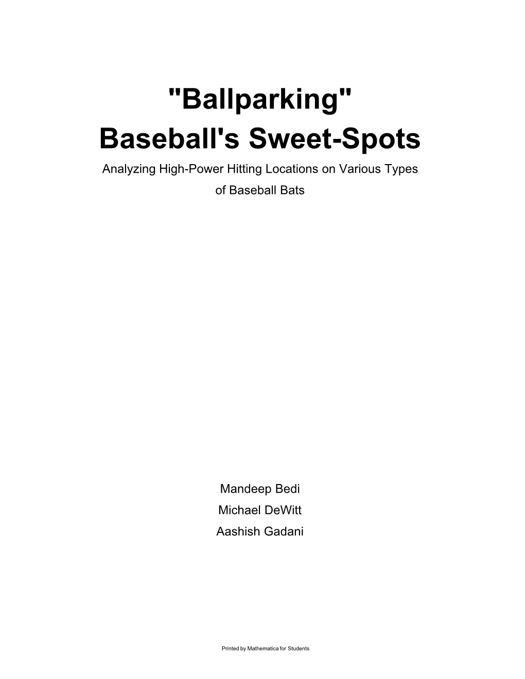"Ballparking" Baseball's Sweet-Spots Analyzing High-Power Hitting Locations on Various Types of Baseball Bats