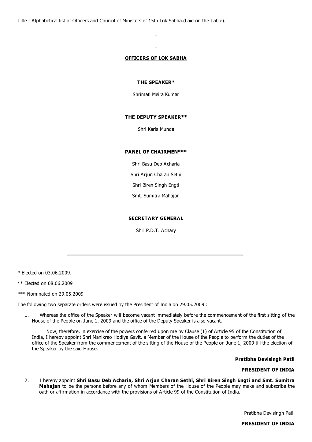 Title : Alphabetical List of Officers and Council of Ministers of 15Th Lok Sabha.(Laid on the Table). OFFICERS of LOK SABHA