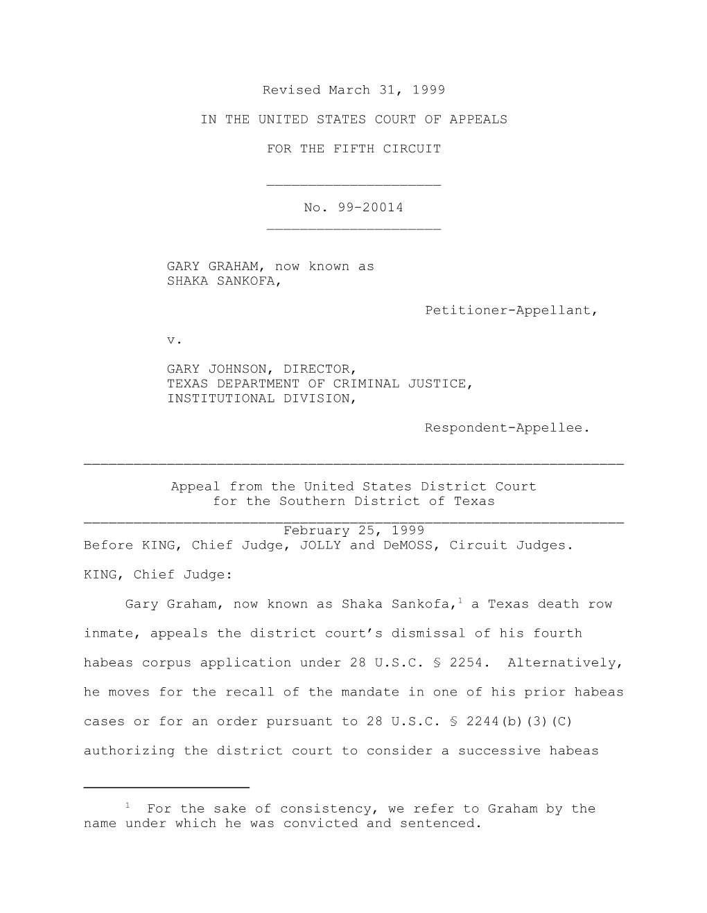 For the Sake of Consistency, We Refer to Graham by the Name Under Which He Was Convicted and Sentenced. Revised March 31, 1999 I