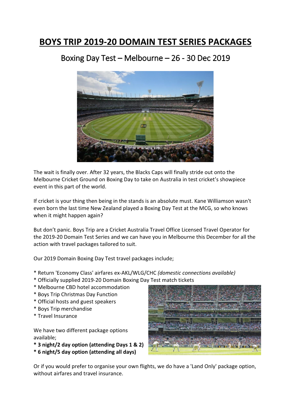 BOYS TRIP 2019-20 DOMAIN TEST SERIES PACKAGES Boxing Day Test – Melbourne – 26 - 30 Dec 2019