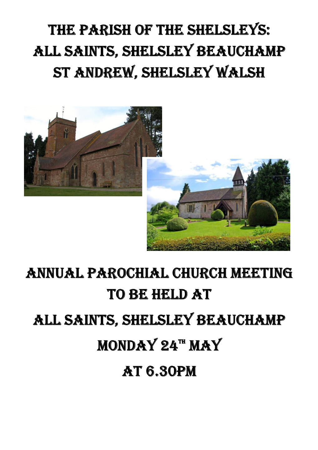 The Parish of the Shelsleys: All SAINTS, SHELSLEY BEAUCHAMP ST ANDREW, SHELSLEY WALSH Annual Parochial Church Meeting to Be Held