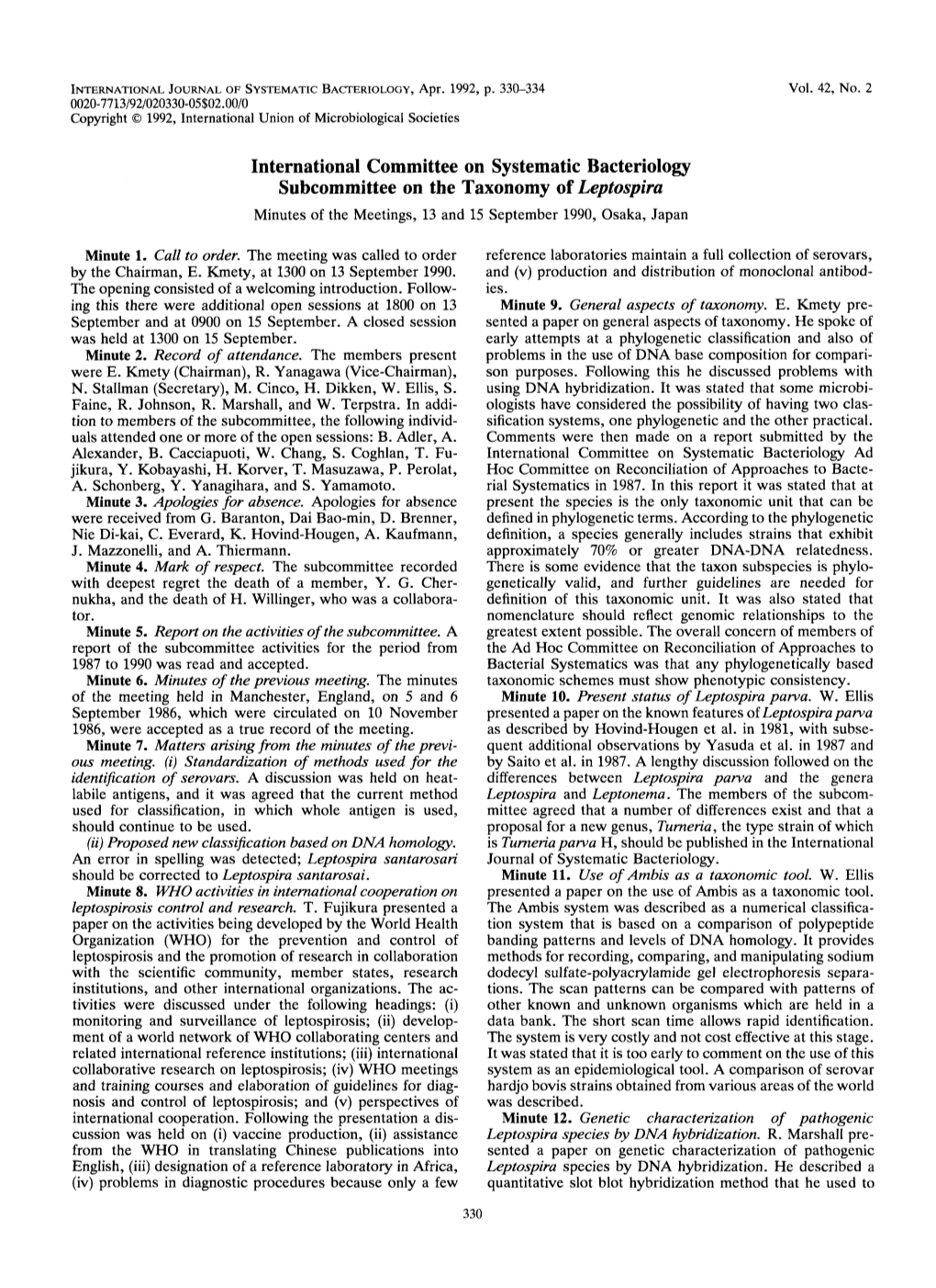 International Committee on Systematic Bacteriology Subcommittee on the Taxonomy of Leptospira Minutes of the Meetings, 13 and 15 September 1990, Osaka, Japan