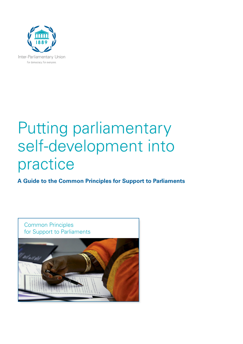 Putting Parliamentary Self-Development Into Practice a Guide to the Common Principles for Support to Parliaments