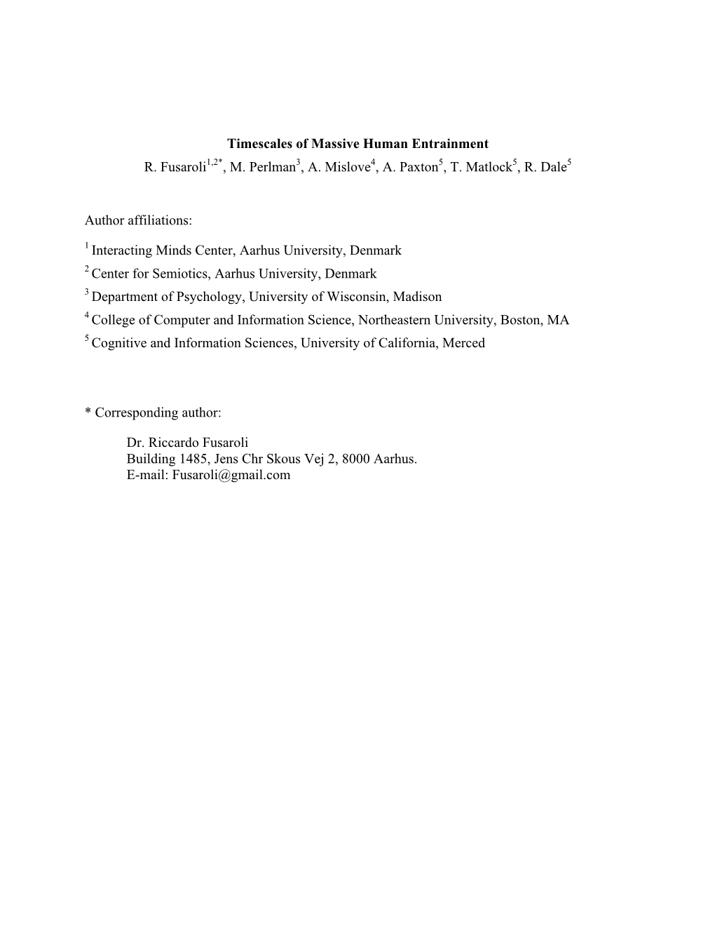 Timescales of Massive Human Entrainment R. Fusaroli , M