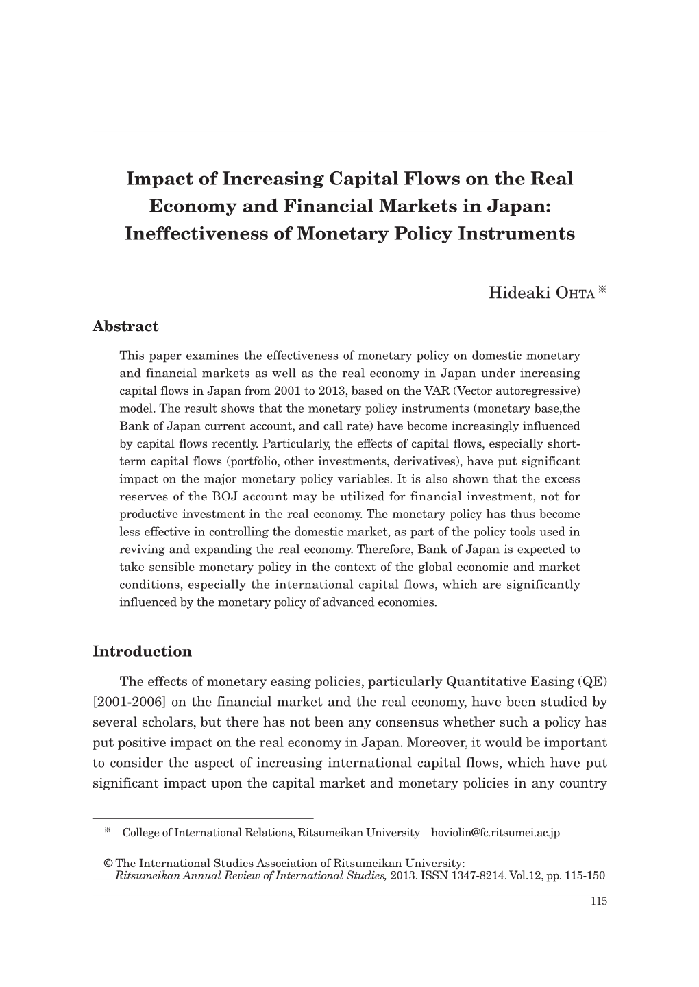 Impact of Increasing Capital Flows on the Real Economy and Financial Markets in Japan: Ineffectiveness of Monetary Policy Instruments