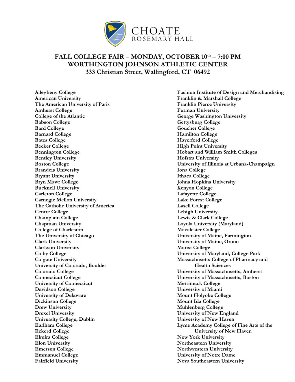 FALL COLLEGE FAIR – MONDAY, OCTOBER 10Th – 7:00 PM WORTHINGTON JOHNSON ATHLETIC CENTER 333 Christian Street, Wallingford, CT 06492