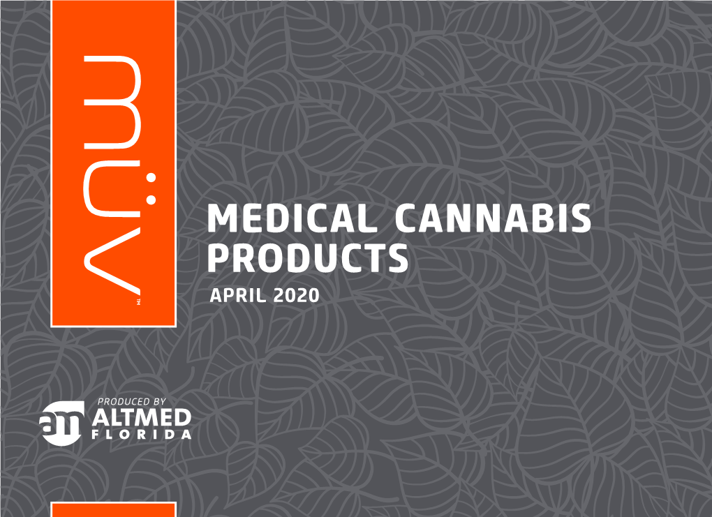 Medical Cannabis Products APRIL 2020 SMOKE-FREE VAPE PRODUCTS FLOWER PRODUCTS