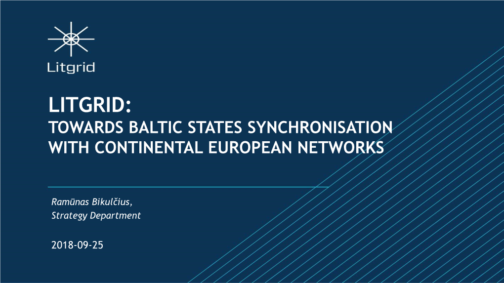Litgrid: Towards Baltic States Synchronisation with Continental European Networks