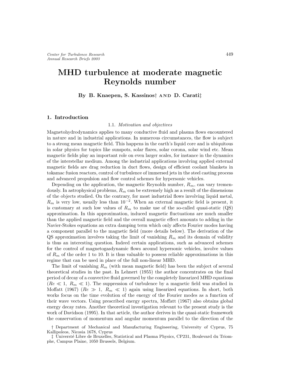 MHD Turbulence at Moderate Magnetic Reynolds Number