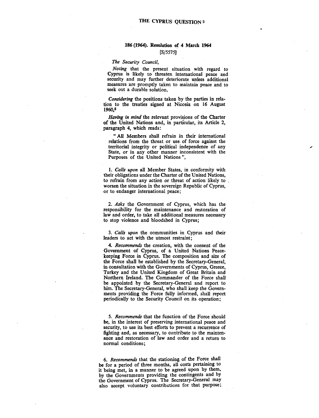 THE CYPRUS QUESTION 3 186 (1964). Resolution of 4 March 1964