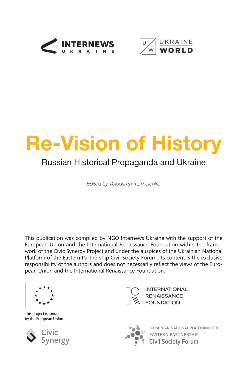 Re-Vision of History Russian Historical Propaganda and Ukraine