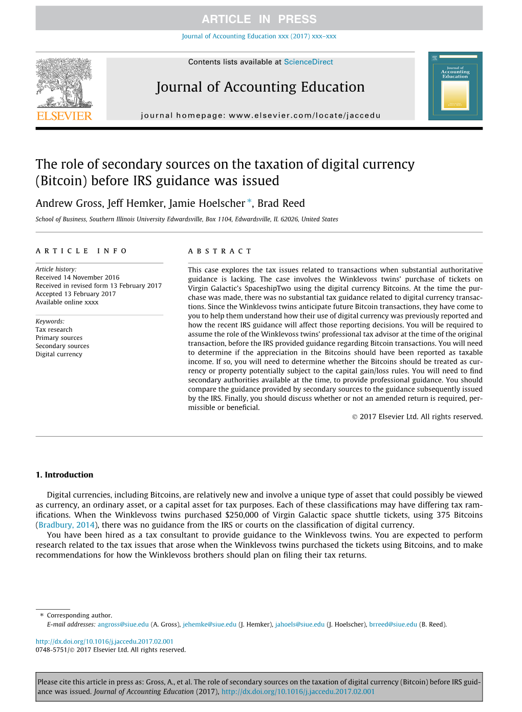 The Role of Secondary Sources on the Taxation of Digital Currency (Bitcoin) Before IRS Guidance Was Issued ⇑ Andrew Gross, Jeff Hemker, Jamie Hoelscher , Brad Reed