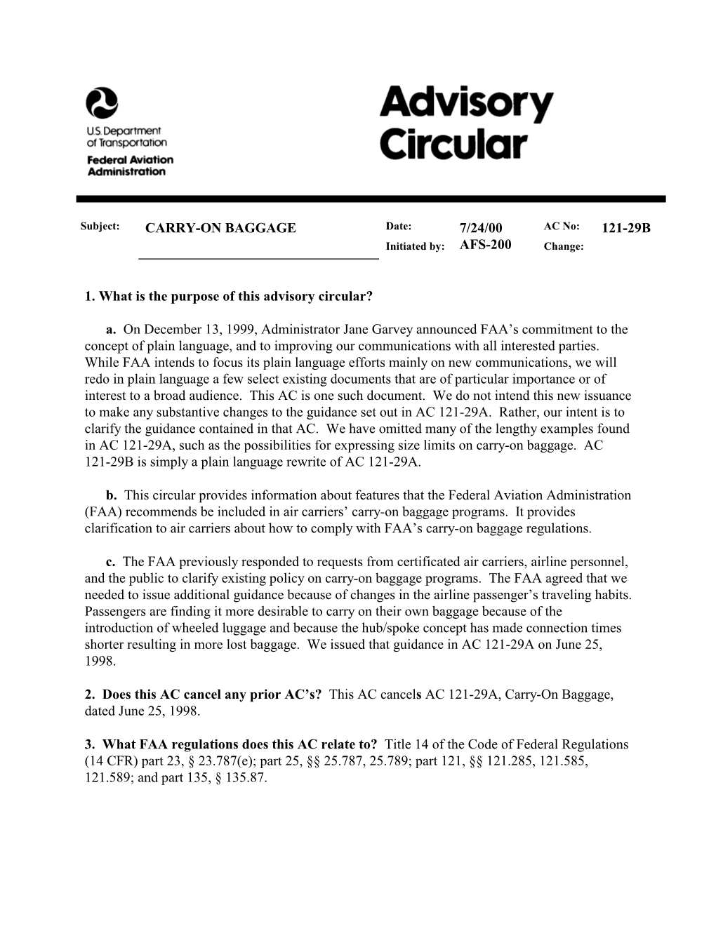 CARRY-ON BAGGAGE Date: 7/24/00 AC No: 121-29B Initiated By: AFS-200 Change