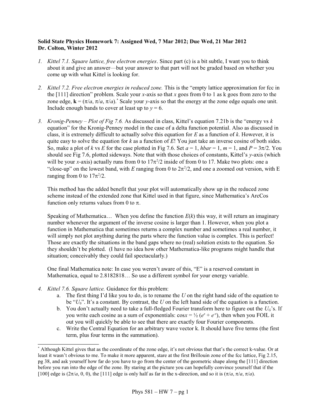 Solid State Physics Homework 1: Assigned Wed Xxx; Due Wed Xxx