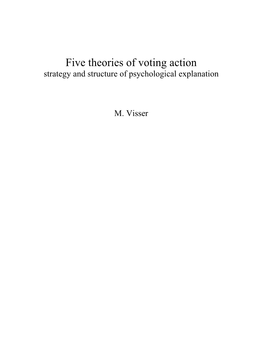 Five Theories of Voting Action Strategy and Structure of Psychological Explanation