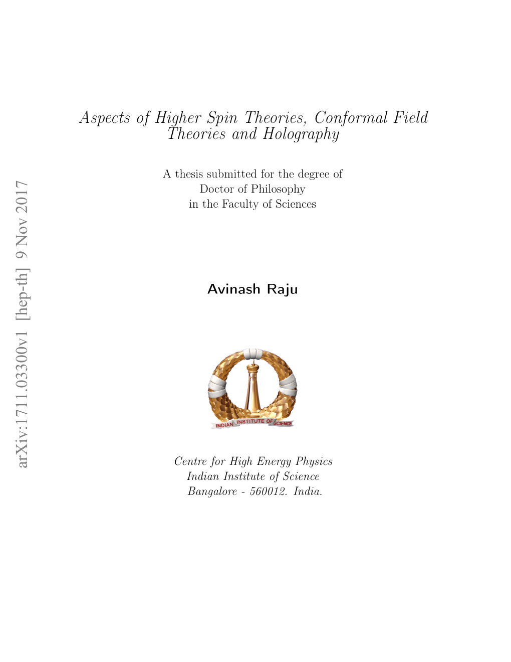 Aspects of Higher Spin Theories, Conformal Field Theories and Holography