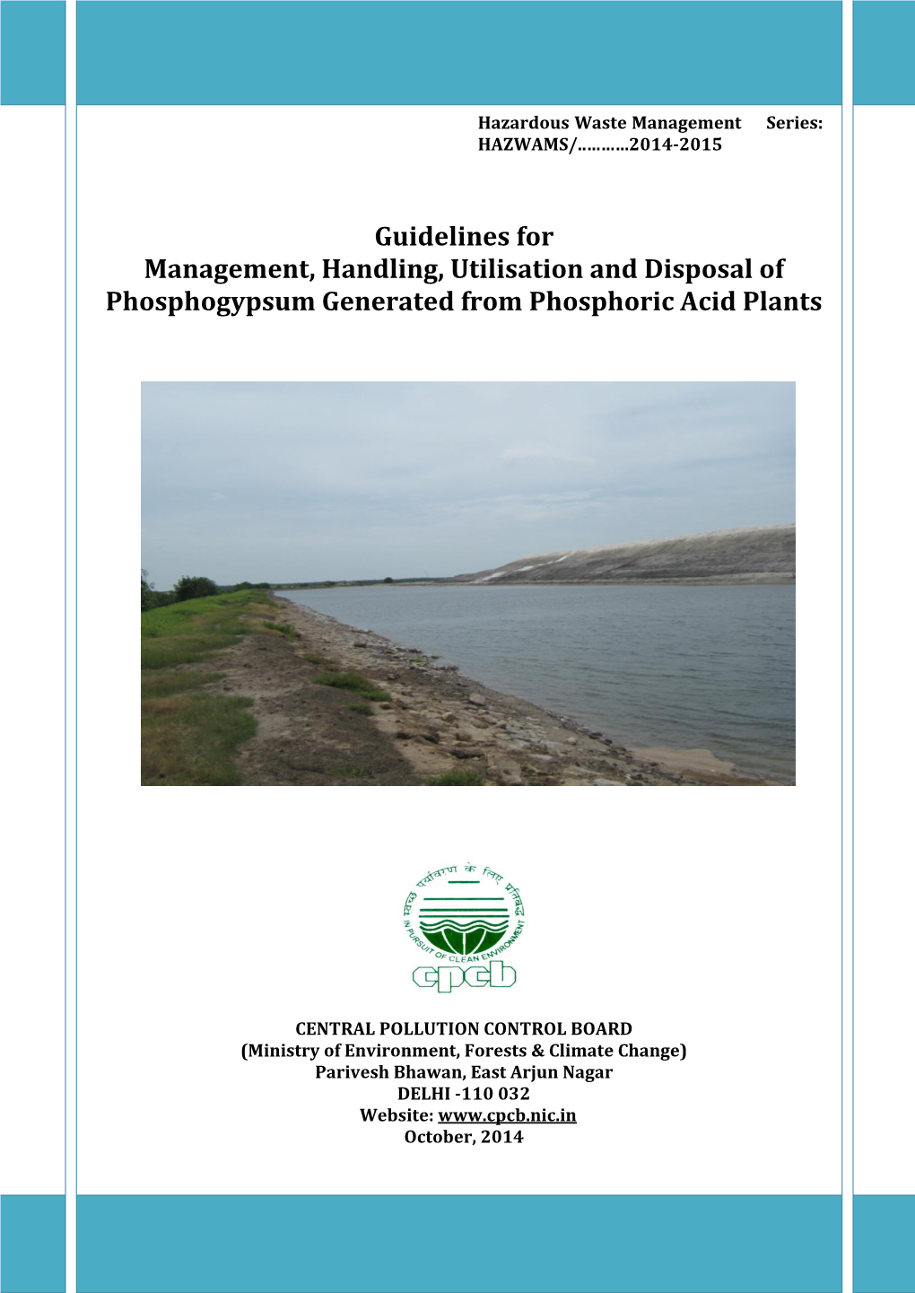 Guidelines for Management, Handling, Utilisation and Disposal of Phosphogypsum Generated from Phosphoric Acid Plants