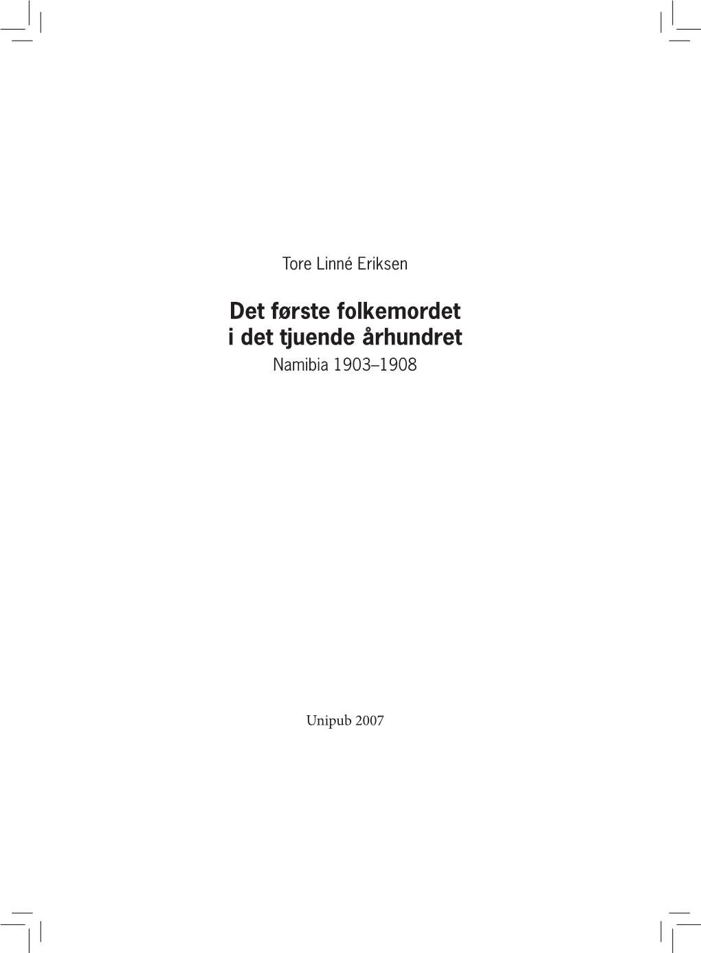 Det Første Folkemordet I Det Tjuende Århundret Namibia 1903–1908