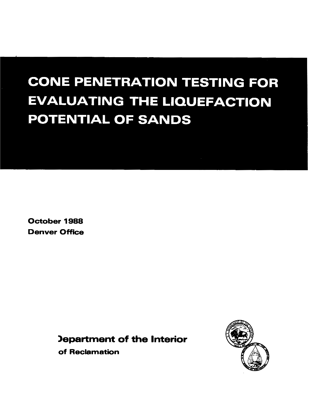 Report No. REC-ERC-87-9, "Cone Penetration Testing for Evaluating