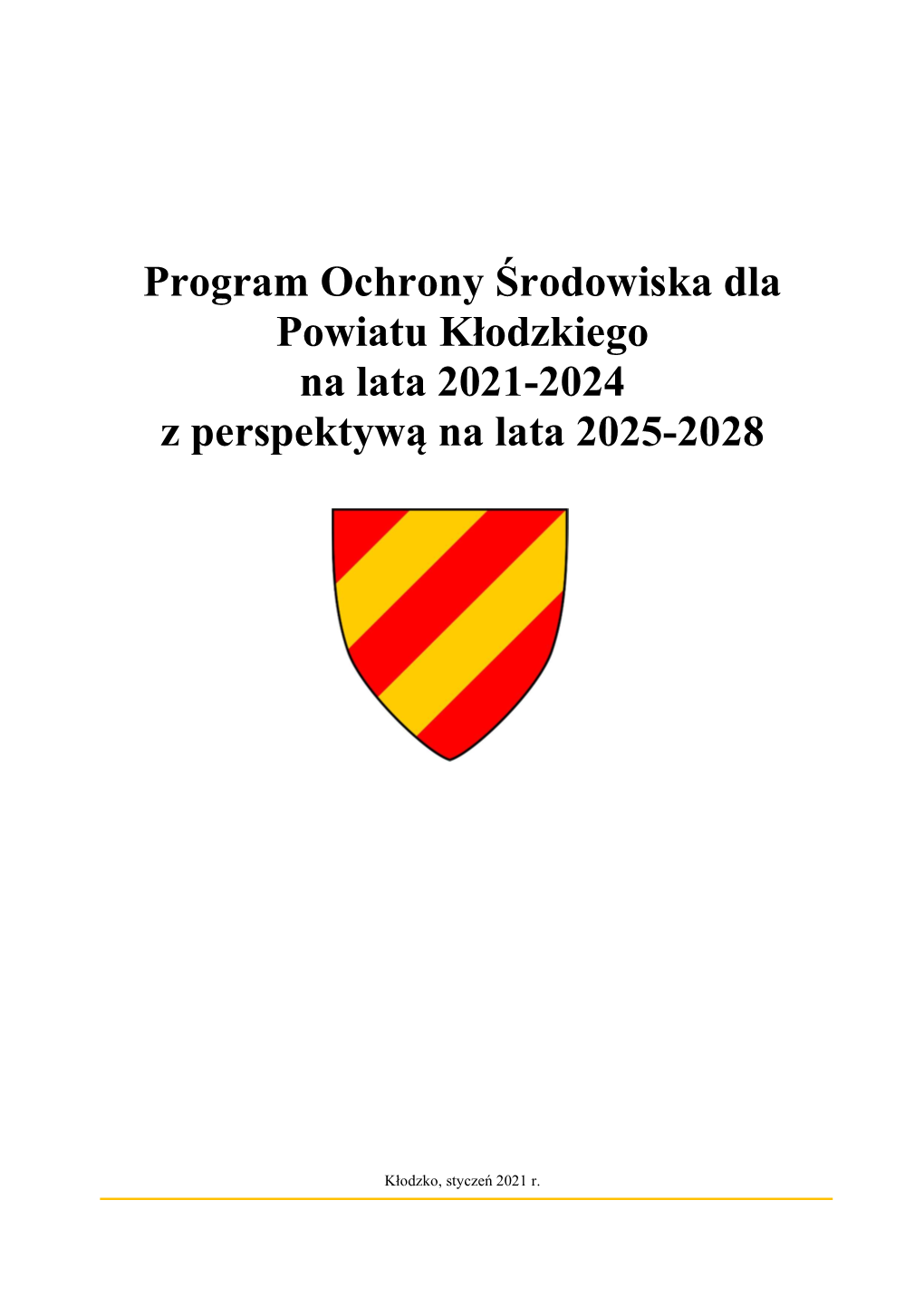 Program Ochrony Środowiska Dla Powiatu Kłodzkiego Na Lata 2021-2024 Z Perspektywą Na Lata 2025-2028