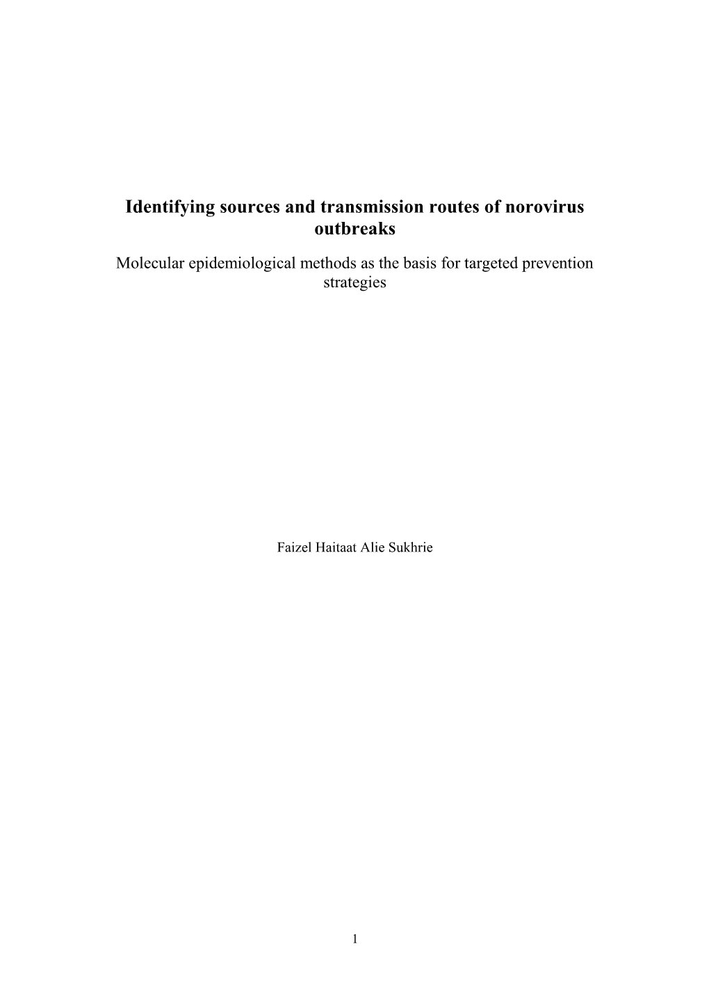 Identifying Sources and Transmission Routes of Norovirus Outbreaks Molecular Epidemiological Methods As the Basis for Targeted Prevention Strategies