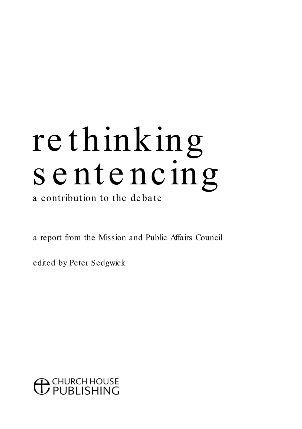 Rethinking Sentencing a Contribution to the Debate