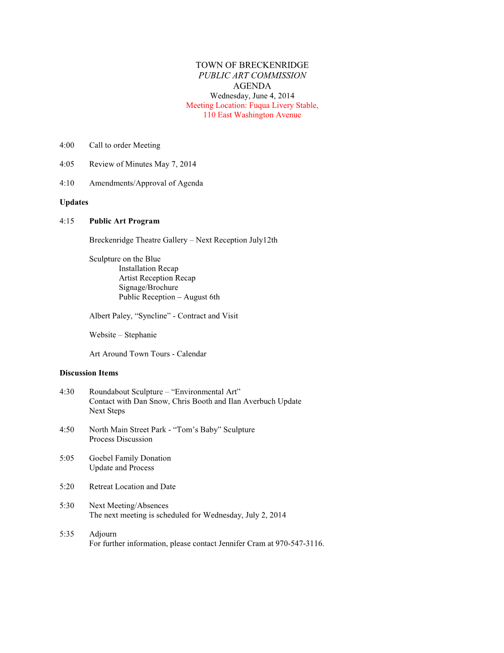 TOWN of BRECKENRIDGE PUBLIC ART COMMISSION AGENDA Wednesday, June 4, 2014 Meeting Location: Fuqua Livery Stable, 110 East Washington Avenue